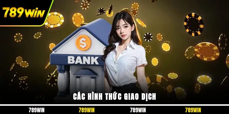 Các hình thức giao dịch